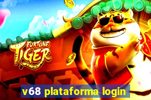 v68 plataforma login